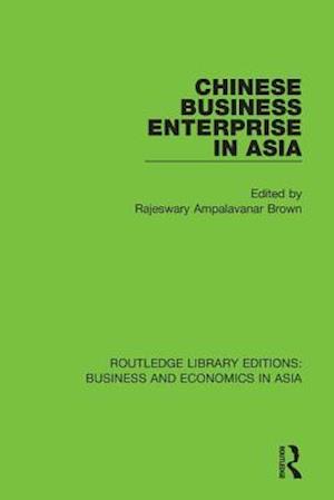 Chinese Business Enterprise in Asia