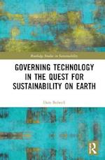 Governing Technology in the Quest for Sustainability on Earth