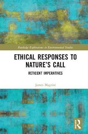 Ethical Responses to Nature's Call