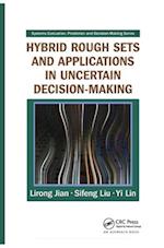 Hybrid Rough Sets and Applications in Uncertain Decision-Making