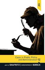Cases in Public Policy and Administration