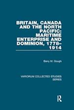 Britain, Canada and the North Pacific: Maritime Enterprise and Dominion, 1778–1914