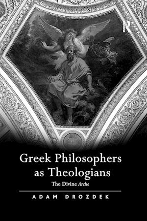 Greek Philosophers as Theologians