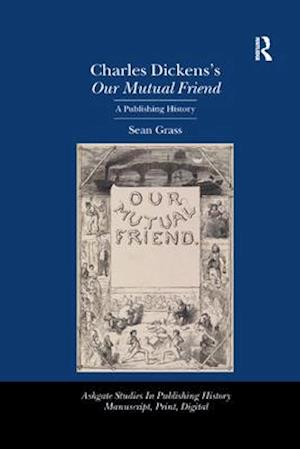 Charles Dickens's Our Mutual Friend