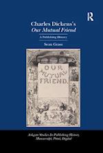 Charles Dickens’s Our Mutual Friend