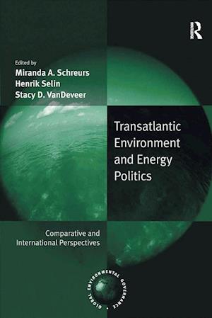 Transatlantic Environment and Energy Politics