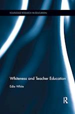 Whiteness and Teacher Education