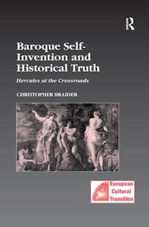 Baroque Self-Invention and Historical Truth