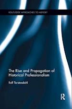 The Rise and Propagation of Historical Professionalism
