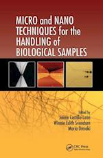 Micro and Nano Techniques for the Handling of Biological Samples