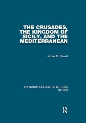 The Crusades, The Kingdom of Sicily, and the Mediterranean