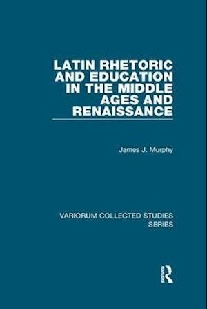 Latin Rhetoric and Education in the Middle Ages and Renaissance