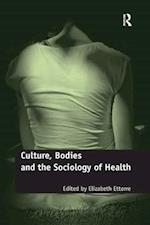 Culture, Bodies and the Sociology of Health