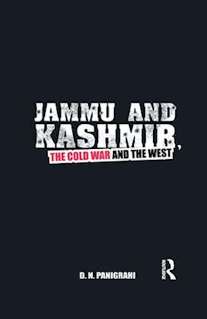 Jammu and Kashmir, the Cold War and the West