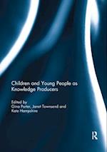Children and Young People as Knowledge Producers