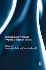 Rediscovering Victorian Women Sensation Writers