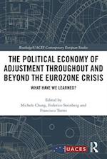 The Political Economy of Adjustment Throughout and Beyond the Eurozone Crisis