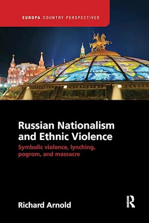 Russian Nationalism and Ethnic Violence