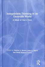 Independent Thinking in an Uncertain World