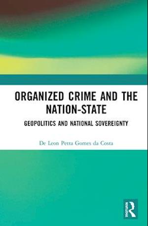 Organized Crime and the Nation-State