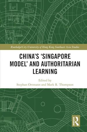 China's 'singapore Model' and Authoritarian Learning