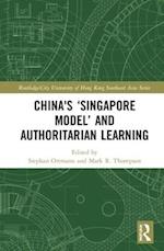 China's ‘Singapore Model’ and Authoritarian Learning