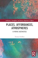 Places, Affordances, Atmospheres