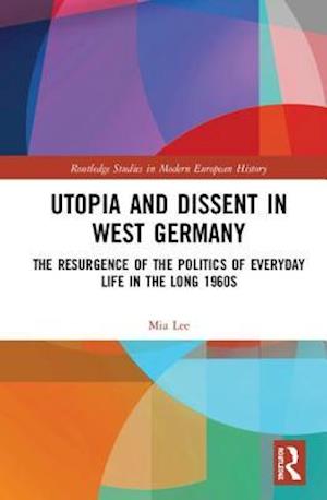 Utopia and Dissent in West Germany