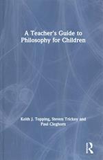 A Teacher's Guide to Philosophy for Children