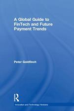 A Global Guide to FinTech and Future Payment Trends