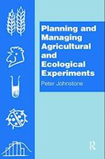 Planning and Managing Agricultural and Ecological Experiments