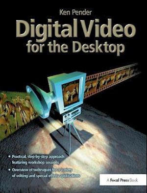 Digital Video for the Desktop