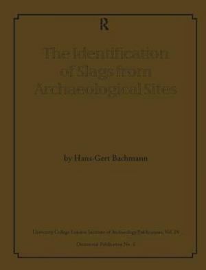 The Identification of Slags from Archaeological Sites