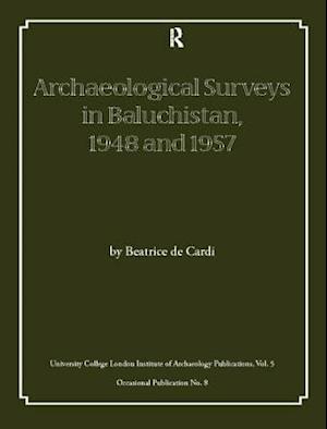 Archaeological Surveys in Baluchistan, 1948 and 1957