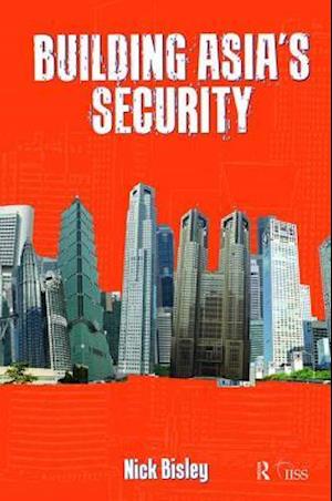 Building Asia’s Security
