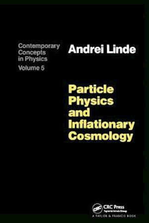 Particle Physics and Inflationary Cosmology
