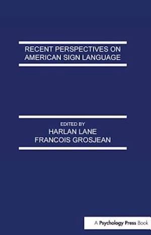 Recent Perspectives on American Sign Language