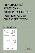 Principles and Reactions of Protein Extraction, Purification, and Characterization