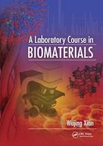A Laboratory Course in Biomaterials