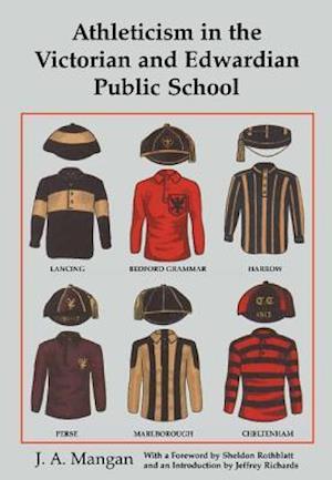 Athleticism in the Victorian and Edwardian Public School