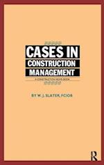 Cases in Construction Management