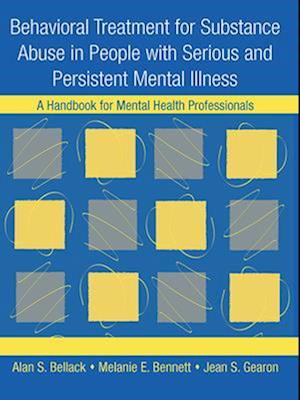 Behavioral Treatment for Substance Abuse in People with Serious and Persistent Mental Illness