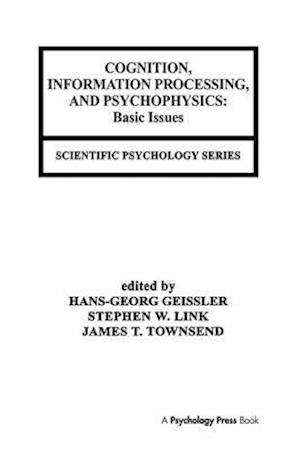 Cognition, Information Processing, and Psychophysics