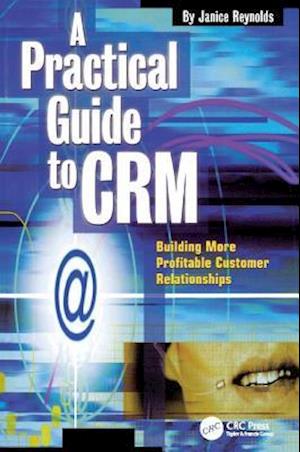 A Practical Guide to CRM