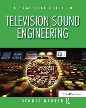 A Practical Guide to Television Sound Engineering