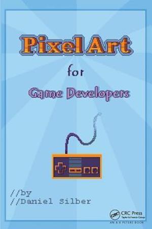 Pixel Art for Game Developers