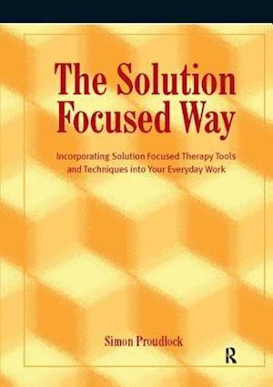 The Solution Focused Way