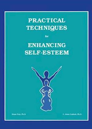 Practical Techniques For Enhancing Self-Esteem