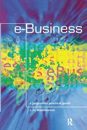 e-Business - A Jargon-Free Practical Guide