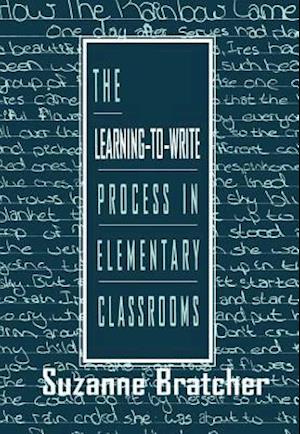 The Learning-to-write Process in Elementary Classrooms